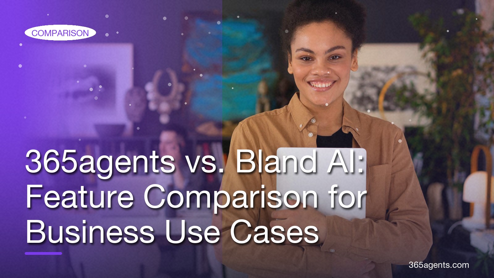 365agents vs. Bland AI: Feature Comparison for Business Use Cases – 365agents