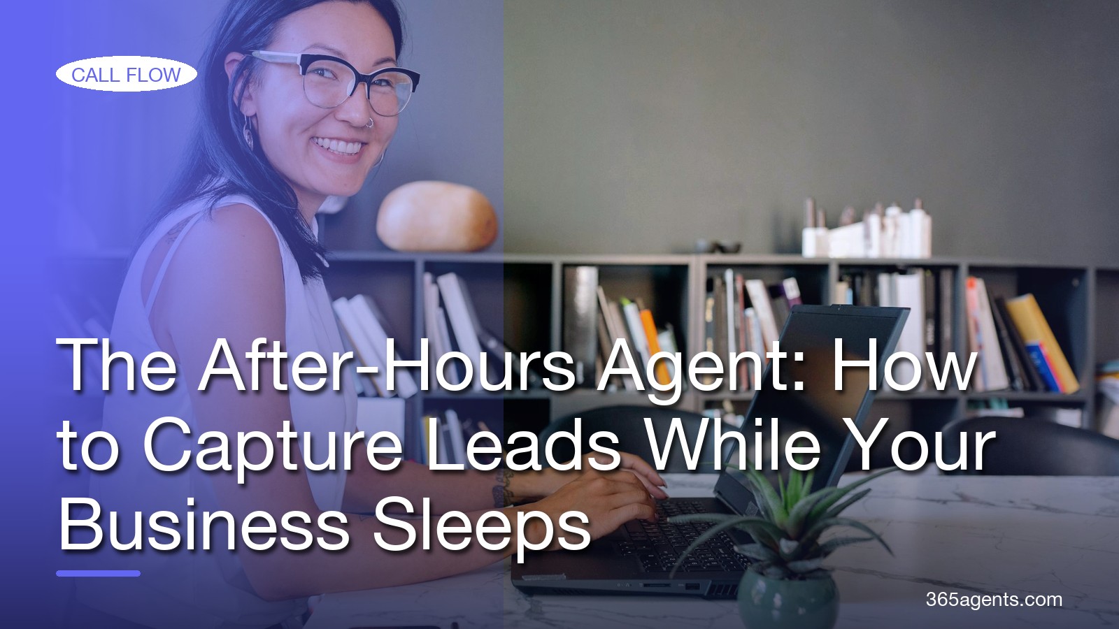 The After-Hours Agent: How to Capture Leads While Your Business Sleeps – 365agents