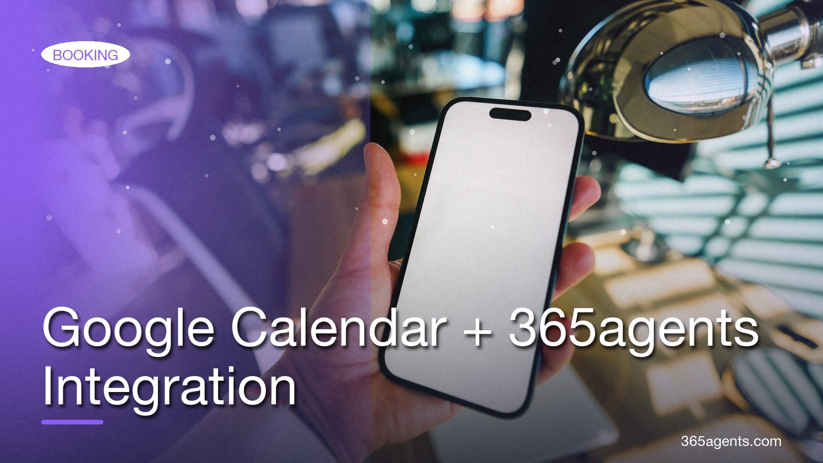 How to Set Up AI Appointment Booking: Google Calendar + 365agents Integration – 365agents