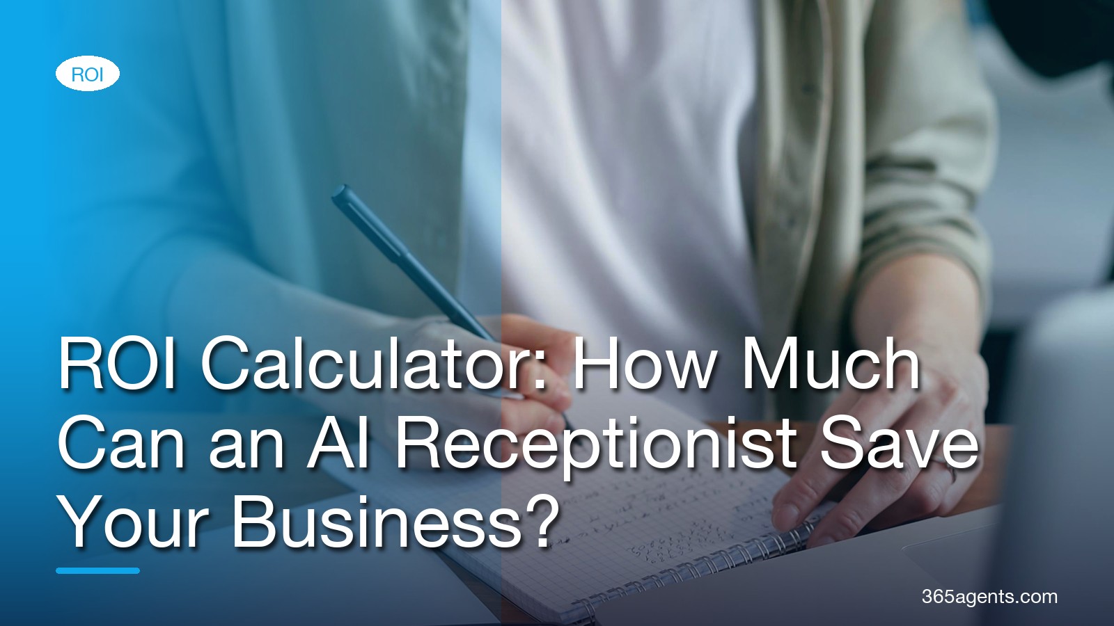 ROI Calculator: How Much Can an AI Receptionist Save Your Business? – 365agents