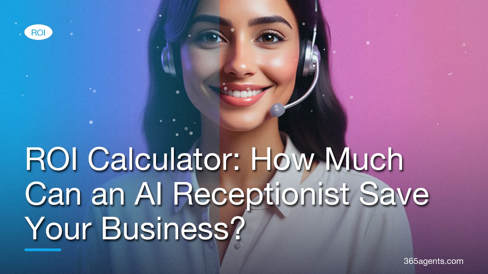 ROI Calculator: How Much Can an AI Receptionist Save Your Business? – 365agents