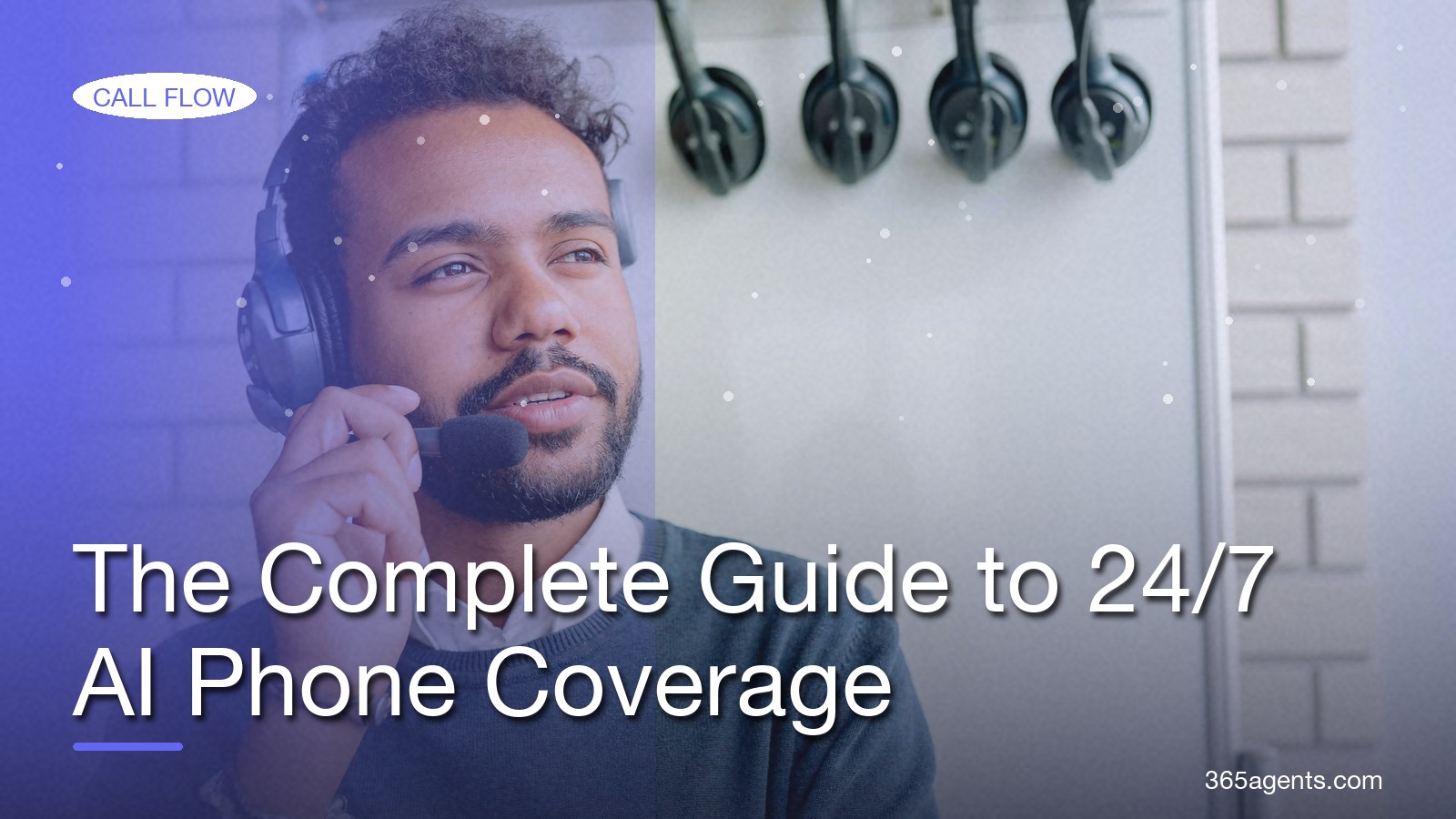 Never Miss a Business Call Again: The Complete Guide to 24/7 AI Phone Coverage – 365agents