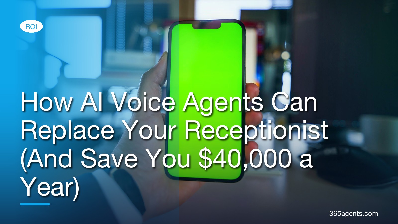 How AI Voice Agents Can Replace Your Receptionist (And Save You $40,000 a Year) – 365agents