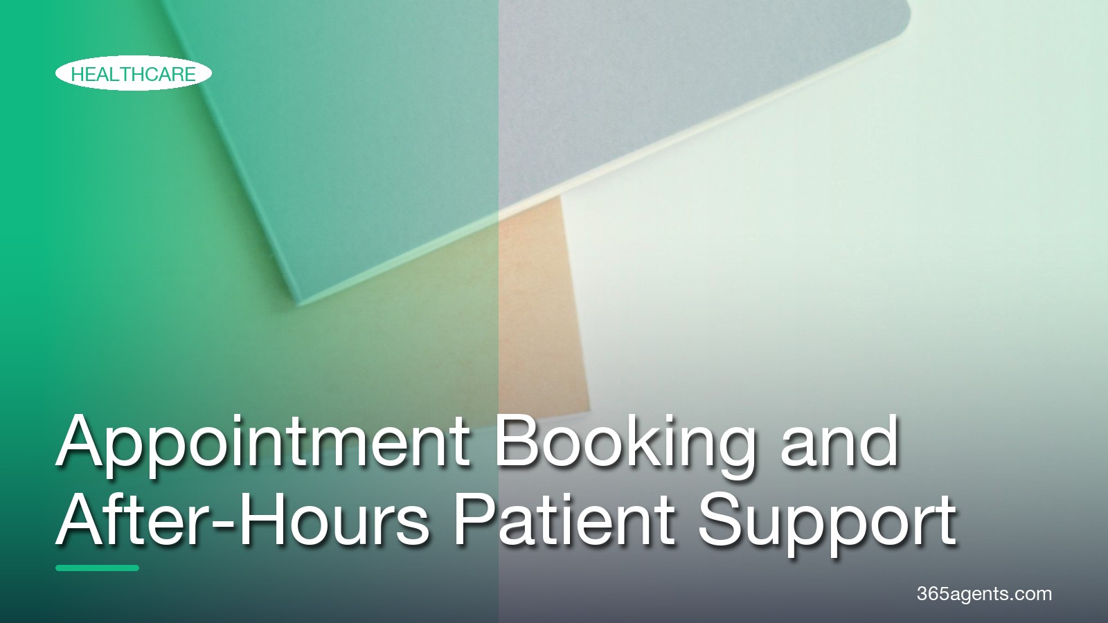 AI Call Handling for Healthcare: Appointment Booking and After-Hours Patient Support – 365agents
